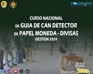 CURSO NACIONAL DE GUÍA DE CAN DETECTOR DE PAPEL MONEDA – DIVISAS GESTIÓN 2024